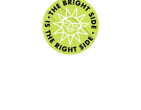 Welcome to the bright side.
